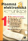 Psemn a elektronick komunikace 1 pro stedn koly a veejnost - Olga Kuldov; Ji Krouek