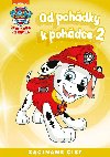 Od pohdky k pohdce - Tlapkov patrola 2 - Egmont