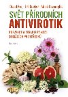 Svt prodnch antivirotik - Prevence a terapie pomoc domcch prostedk - David Frej; Ji Kucha; Milo Kozumplk