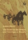 The Horse in the Bronze and Iron Ages in Moravia / K v dob bronzov a elezn na Morav - Zuzana Mrov