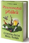 Pozorovatel ptk - Christina Olsni; Micke Hansen