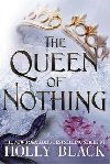 The Queen of Nothing (The Folk of the Air #3) - Black Holly