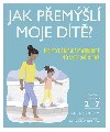 Jak peml moje dt? - Praktick dtsk psychologie pro modern rodie - Tanith Carey