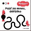 Montessori pro miminka: Poj za mnou, dtko! - Chiara Piroddi