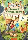 Kamardi z Medovho lesa - Jak zahnat stesk - Andrea Schtze