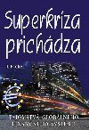 Superkrza prichdza - Jozef Pacher