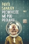 Pochovejte m pod podlahu - Pavel Sanajev