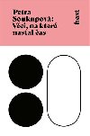 Vci, na kter nastal as - Petra Soukupov