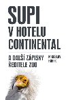 Supi v hotelu Continental a dal zpisky editele zoo - Miroslav Bobek