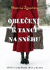 Obleen k tanci na snhu - Monika Zgustov