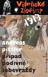 Vdesk zloiny 1913 Ppad podivn sebevrady - Andreas Pittler