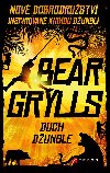 Duch dungle - Nov dobrodrustv inspirovan Knihou dungl - Bear Grylls