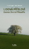 Lidov pslov - Esence ivotn filosofie - Marie Mihulov; Milan Svoboda