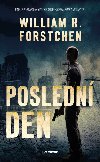 Posledn den - Finle postapokalyptick srie Vteinu pot a Rok pot - William Forstchen