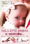 Nejlep knka o miminku.... Praktick rady pro rozvoj vaeho dtte do 1 roku - Kateina Jurkov, Jana Knzov