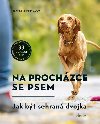 Na prochzce se psem - Jak bt sehran dvojka - Jeanette Przygoda