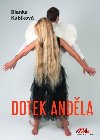 Dotek andla - Blanka Kubkov