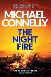 The Night Fire : The Brand New Ballard and Bosch Thriller - Connelly Michael
