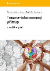 Trauma-informovan pstup - Olga Klepkov; Zuzana Krej; Martina ern