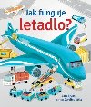 Jak funguje letadlo? - Caroline Attia; Lara Bryan