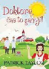 Doktore, as to zahoj! - Patrick Taylor