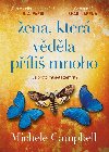 ena, kter vdla pli mnoho - Campbell Michele