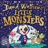 Little Monsters : The spooktacular new childrens picture book, from number one bestselling author David Walliams - Walliams David