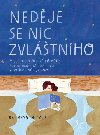 Nedje se nic zvltnho - Mil uklidujc pbhy, kter ukonej va mysl a pomou vm usnout - Kathryn Nicolaiov