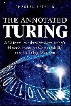 The Annotated Turing : A Guided Tour Through Alan Turing`s Historic Paper on Computability and the Turing Machine - Petzold Charles