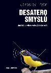Desatero smysl - Jak lid a zvata vnmaj okoln svt - Jaroslav Petr