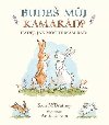 Bude mj kamard? Hdej, jak moc t mm rd! - Sam McBratney; Anita Jeram