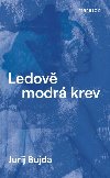 Ledov modr krev - Jurij Bujda