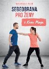 Sebeobrana pro eny s Krav Maga - Gabriele Feld