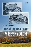 Horsk boudy a chaty v Beskydech - Richard Sobotka