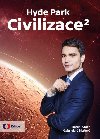 Hyde Park Civilizace 2 - Gabriela Cihlov, Daniel Stach