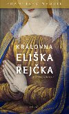 Krlovna Elika Rejka - Frantiek Neuil