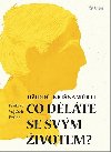 Co dlte se svm ivotem? - Didd Krinamrti