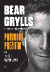 Bear Grylls Prvodce peitm aneb Jak elit ivotnm vzvm - Bear Grylls