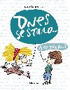 Dnes se stalo... - Brta Ludk