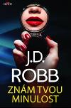 Znm tvou minulost - J.D. Robb