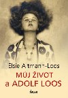 Mj ivot a Adolf Loos - Elsie Altmann-Loos