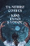 Kdo tan s vodou - Ta-Nehisi Coates