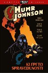 Humr Johnson 2 - Klepeto spravedlnosti - Mignola Mike, Arcudi John
