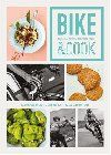 Bike & Cook - Kulinsk pruka pro sprvn cyklisty - Jagoda Podkowska