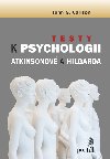 Testy k Psychologii Atkinsonov a Hilgarda - John G. Carlson