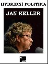 Hybridn politika - Jan Keller