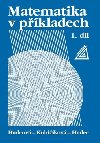 Matematika v pkladech, 1. dl - Milada Hudcov; Libue Kubikov; T. Hudec