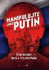 Manipulujte jako Putin - Ryzov Igor