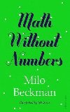 Math Without Numbers - Beckman Milo