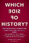 Which Side of History? : How Technology Is Reshaping Democracy and Our Lives - Steyer James P.